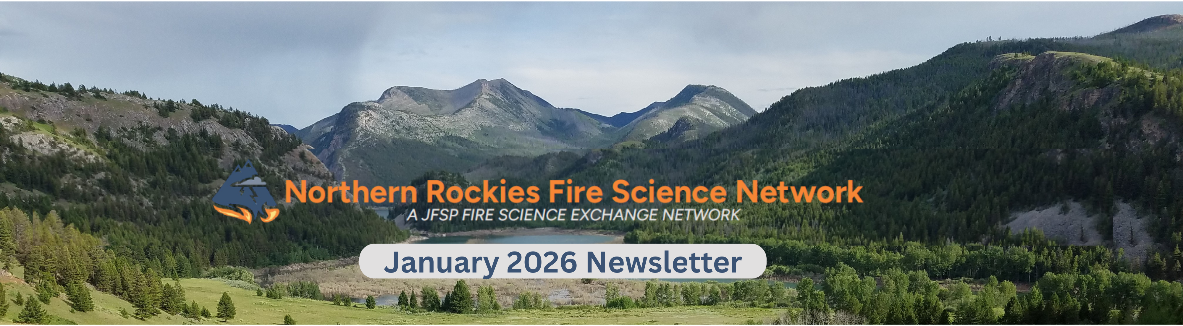 landscape photo of mountains with text: Northern Rockies Fire Science Network January 2026 Newsletter