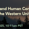 Contains the text "Human Causes and Human Consequences of Wildfires in the Western United States: Webinar Series January 28, 29, and 30 at 10am PST"